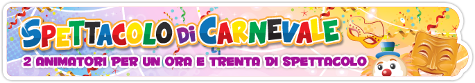 SPETTACOLO DI CARNEVALE per le scuole